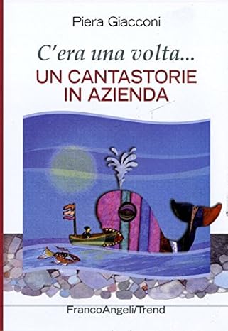 Copertina libro "C'era una volta... un cantastorie in azienda" di Piera Giacconi.